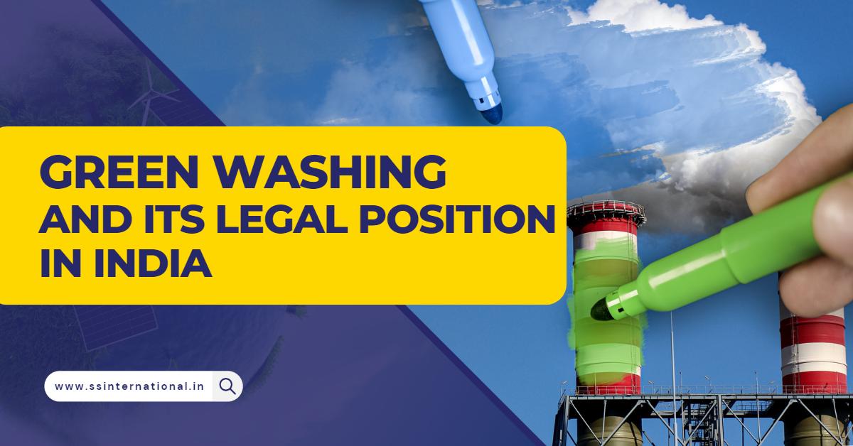 Read more about the article Green Washing and Its Legal Position In India