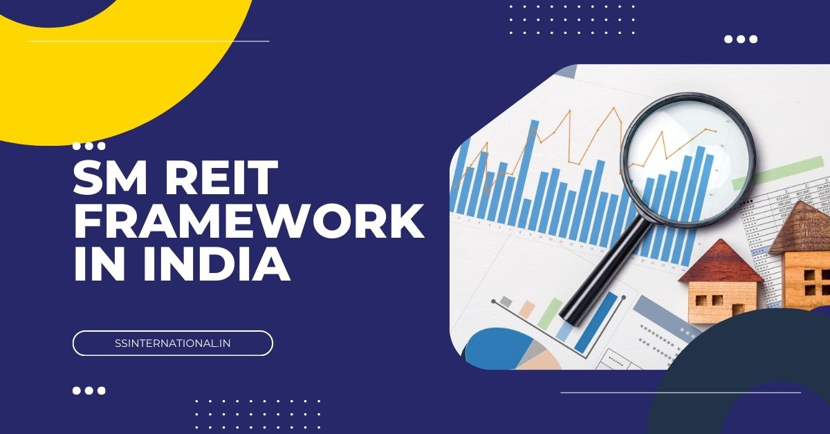 Read more about the article SM REIT Framework In India