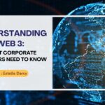 Understanding Web 3: What Corporate Investors Need To Know